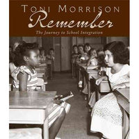Remember: The Journey to School Integration (BCCB Blue Ribbon Nonfiction Book Award (Awards))