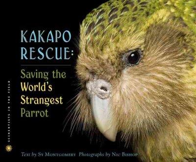 Kakapo Rescue: Saving the World's Strangest Parrot (Scientists in the Field)