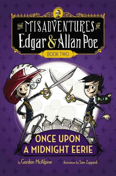 Once Upon a Midnight Eerie (Misadventures of Edgar and Allan Poe)