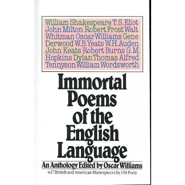 Immortal Poems of the English Language: An Anthology