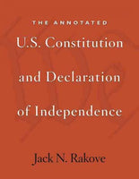 The Annotated U.S. Constitution and Declaration of Independence