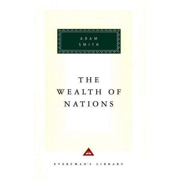 The Wealth of Nations (Everyman's Library (Cloth))