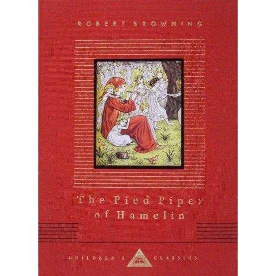 The Pied Piper of Hamelin (Everyman's Library Children's Classics)