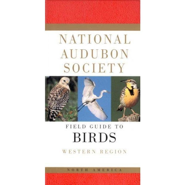 National Audubon Society Field Guide to North American Birds: Western Region (National Audubon Society Field Guide)