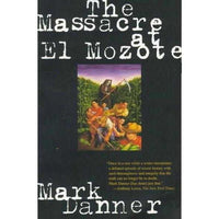 The Massacre at El Mozote: A Parable of the Cold War | ADLE International
