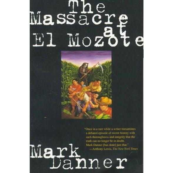 The Massacre at El Mozote: A Parable of the Cold War | ADLE International