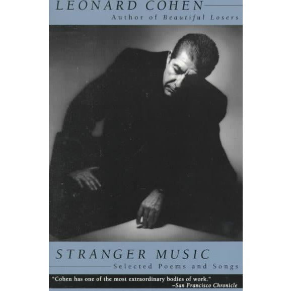 Stranger Music: Selected Poems and Songs