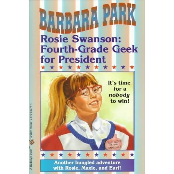 Rosie Swanson: Fourth-grade Geek for President (The Geek Chronicles)