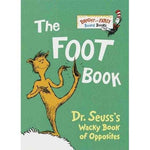 The Foot Book: Dr. Seuss's Wacky Book of Opposites (Bright and Early Board Books)