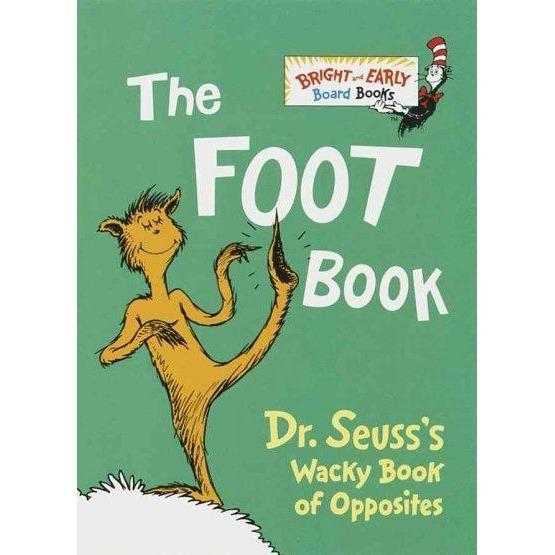The Foot Book: Dr. Seuss's Wacky Book of Opposites (Bright and Early Board Books)