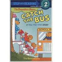The Berenstain Bears Catch the Bus (Step into Reading. Step 1.)