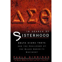 In Search of Sisterhood: Delta Sigma Theta and the Challenge of the Black Sorority Move
