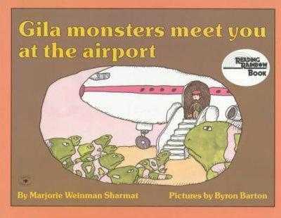 Gila Monsters Meet You at the Airport (Reading Rainbow Book) | ADLE International