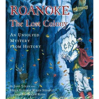 Roanoke Colony: The Lost Colony : an Unsolved Mystery from History (History Mystery)