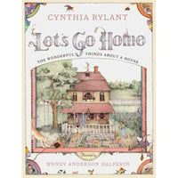 Let's Go Home: The Wonderful Things About a House