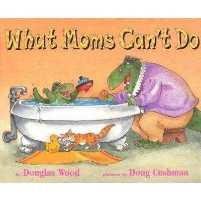 What Moms Can't Do