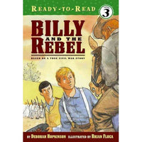 Billy and the Rebel: Based on a True Civil War Story (Ready-To-Read)