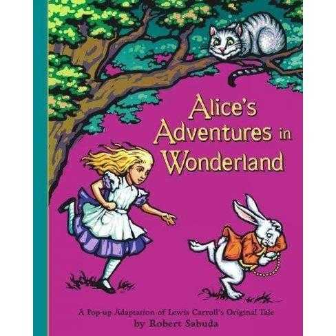 Alice's Adventures in Wonderland: A Pop-up Adaptation of Lewis Carroll's Original Tale (New York Times Best Illustrated Children's Books (Awards))
