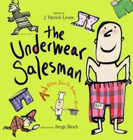 The Underwear Salesman: And Other Jobs for Better or Verse