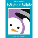 Winter in White: Winter in White (Classic Collectible Pop-Up)