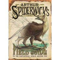 Arthur Spiderwick's Field Guide to the Fantastical World Around You (The Spiderwick Chronicles)