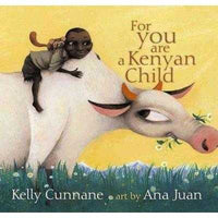 For You Are A Kenyan Child (Ezra Jack Keats New Writer Award)