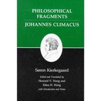 Philosophical Fragments: Johannes Climacus (Kierkegaard's Writings): Philosophical Fragments | ADLE International