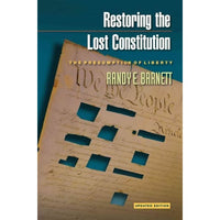Restoring the Lost Constitution: The Presumption of Liberty