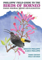Phillipps' Field Guide to the Birds of Borneo: Sabah, Sarawak, Brunei, and Kalimantan