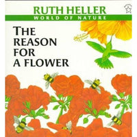 The Reason for a Flower (World of Nature)