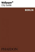 Wallpaper City Guide Berlin (Wallpaper City Guides): Wallpaper City Guide Berlin 2014 (Wallpaper City Guides)