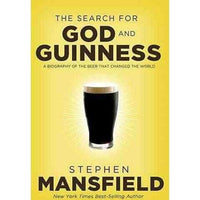 The Search for God and Guinness: A Biography of the Beer That Changed the World | ADLE International