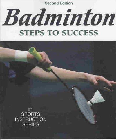 Badminton: Steps to Success (Steps to Success Activity Series)