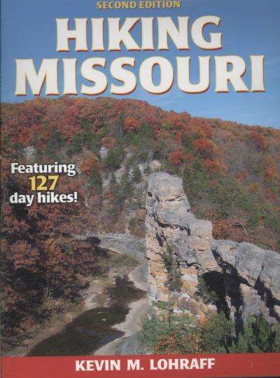 Hiking Missouri ( America's Best Day Hiking ) (2ND ed.)