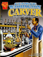 George Washington Carver: Ingenious Inventor: George Washington Carver