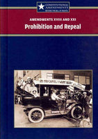 Amendments XVIII and Xxi: Prohibition and Repeal (Constitutional Amendments): Amendments XVIII and Xxi