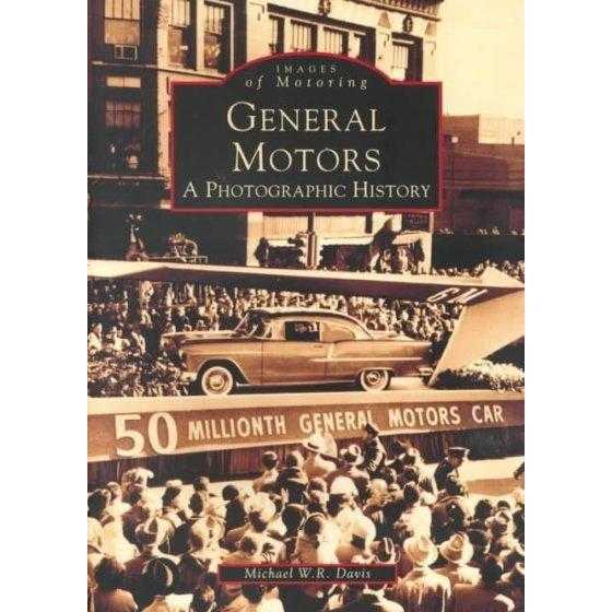 General Motors: A Photographic History (Images of Motoring) | ADLE International