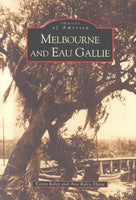 Melbourne and Eau Gallie (Images of America): Melbourne and Eau Gallie