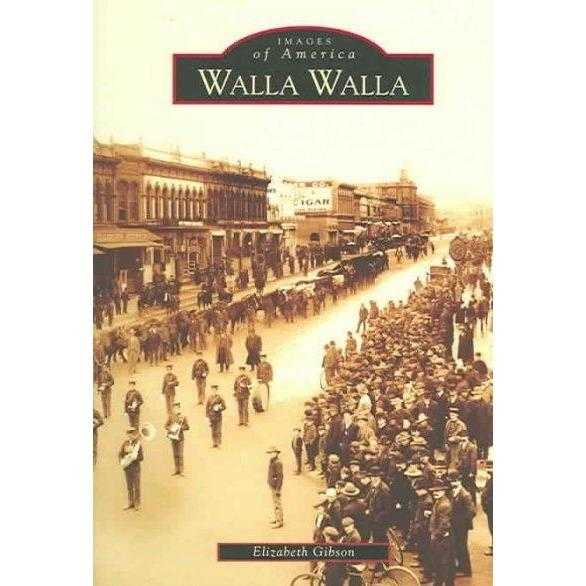 Walla Walla (Images of America): Walla Walla | ADLE International