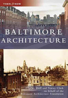 Baltimore Architecture, (Md) (Then & Now): Baltimore Architecture, (Md)