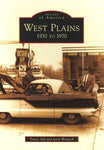 West Plains: 1930 to 1970 (Images of America): West Plains