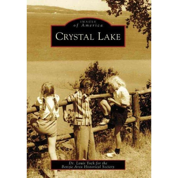 Crystal Lake, (MI) (Images of America): Crystal Lake, (MI)