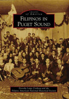 Filipinos in Puget Sound, (WA) (Images of America): Filipinos in Puget Sound, (WA)
