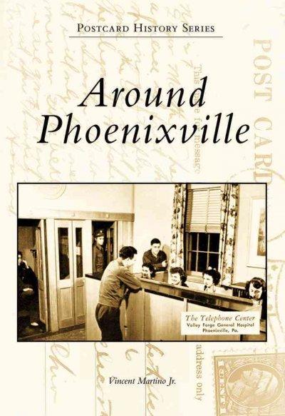 Around Phoenixville (Postcard History): Around Phoenixville