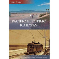 Pacific Electric Railway (Then & Now) | ADLE International
