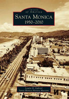 Santa Monica: 1950-2010 (Images of America Series)