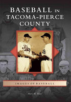Baseball in Tacoma-Pierce County (Images of Baseball)
