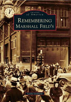 Remembering Marshall Field's (Images of America)