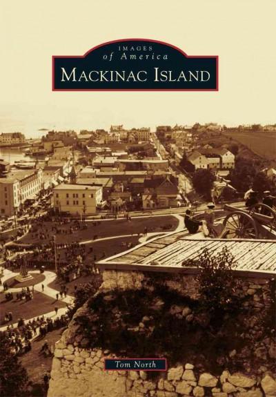Mackinac Island (Images of America Series)
