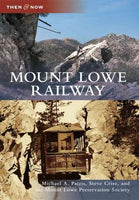 Mount Lowe Railway (Then & Now)